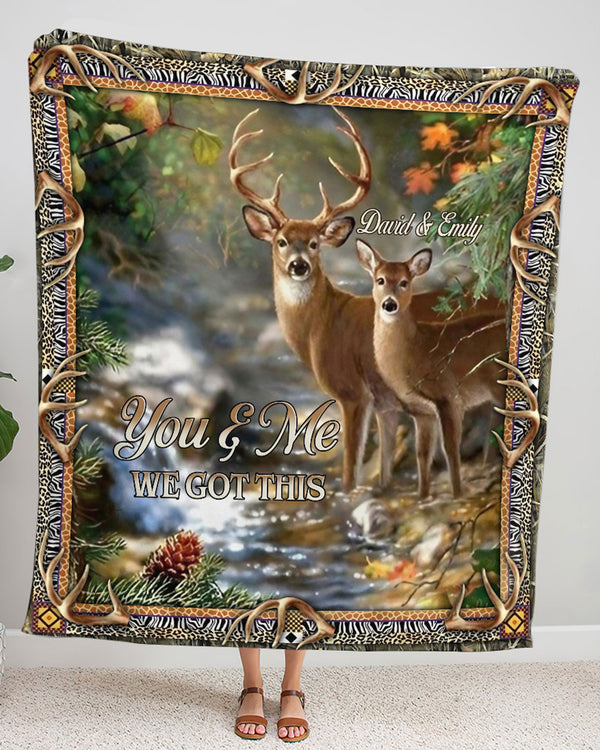 PERSONALIZED YOU & ME WE GOT THIS COUPLE DEER FLEECE BLANKET - YHHN1802254