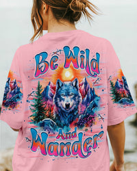 BE WILD AND WANDER WOLF ALL OVER PRINT  - TLNO2604251