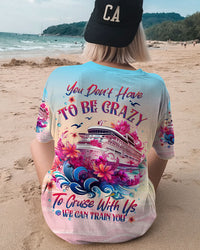 WE CAN TRAIN YOU CRUISE ALL OVER PRINT - TLTW1807233