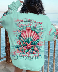 I'M PRETTY SURE MY BIRTHSTONE IS A SEASHELL ALL OVER PRINT - TLNT3011233