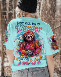 NOT ALL WHO WANDER ARE LOST SLOTH ALL OVER PRINT - TLTR2407233