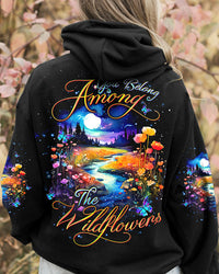 YOU BELONG AMONG THE WILDFLOWERS ALL OVER PRINT - TLTW1310231