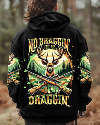 NO BRAGGING UNTIL YOU'RE DRAGGING DEER HUNTING ALL OVER PRINT - TLNT1811243