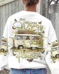 YOU BELONG AMONG THE WILDFLOWERS ALL OVER PRINT - TLNT2211232