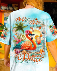 MEET ME AT MY HAPPY PLACE FLAMINGO ALL OVER PRINT - TLNT2204242
