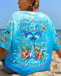 I DRINK LIKE A FISH I'M A MERMAID ALL OVER PRINT - YHLN0506243