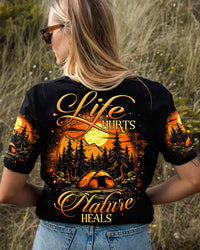 LIFE HURTS NATURE HEALS ALL OVER PRINT - TLTR2806233