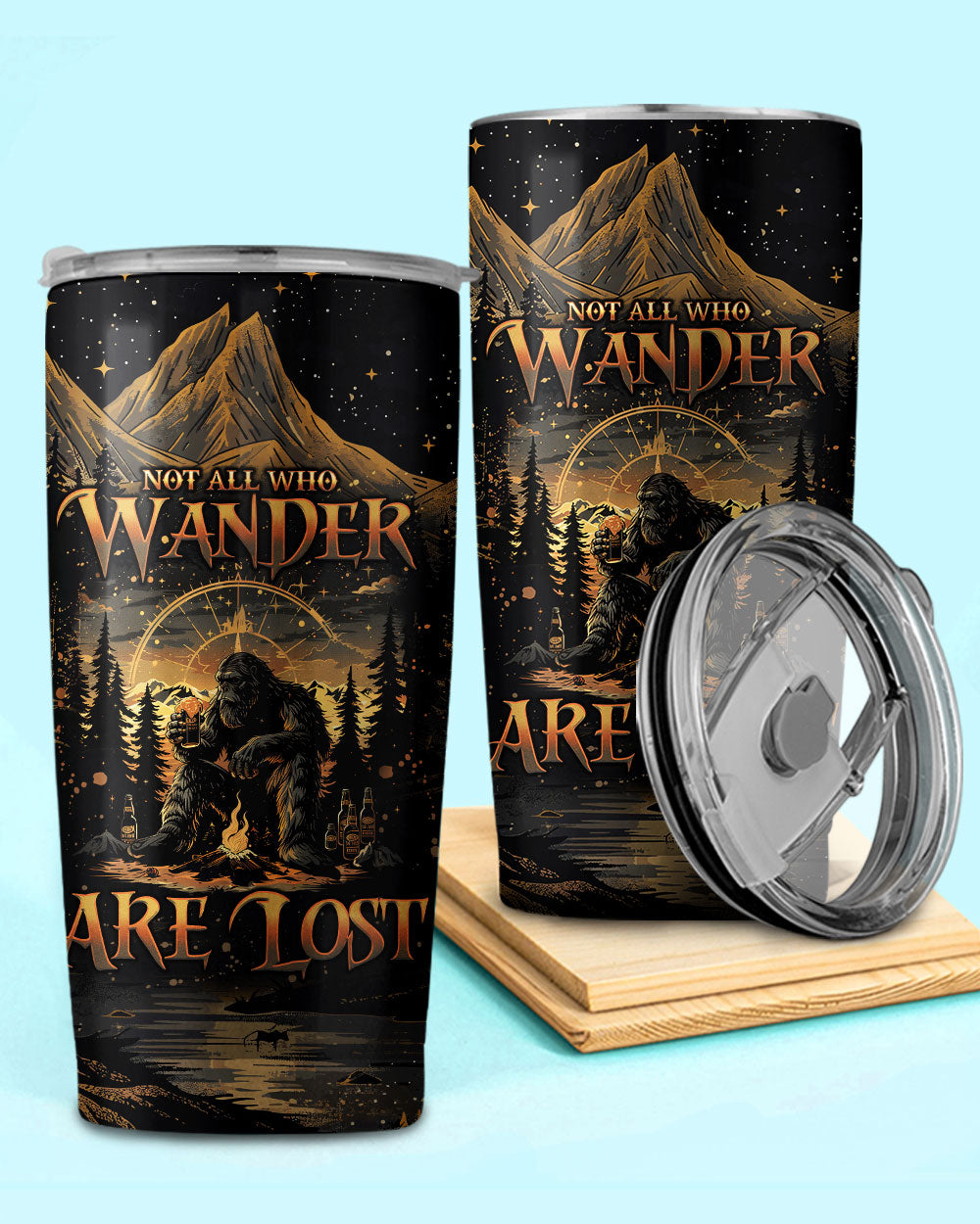 NOT ALL WHO WANDER ARE LOST BIGFOOT COMPASS TUMBLER - TLNO2410246