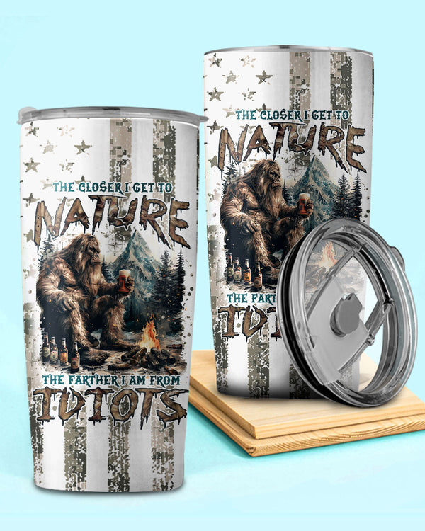 THE CLOSER I GET TO NATURE BIGFOOT TUMBLER - TLNZ0108242