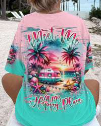 MEET ME AT MY HAPPY PLACE ALL OVER PRINT - TLNT3001244