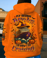 MY BROOM BROKE SO NOW I GO CRUISING HALLOWEEN ALL OVER PRINT - YHLT1508251