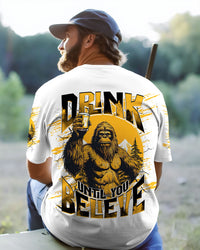 DRINK UNTIL YOU BELIEVE BIGFOOT ALL OVER PRINT  - TLNT1009252