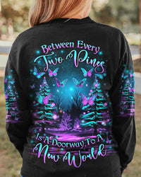 BETWEEN EVERY TWO PINES IS A DOORWAY ALL OVER PRINT - YHLN0811231