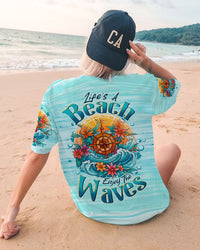 LIFE'S A BEACH ENJOY THE WAVES ALL OVER PRINT - TLTW1306232