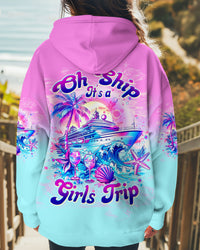 OH SHIP IT'S A GIRLS TRIP CRUISE ALL OVER PRINT - TLTW0912243