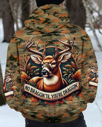 NO BRAGGING UNTIL YOU'RE DRAGGING HUNTING ALL OVER PRINT - YHHN2011243