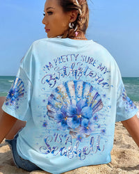I'M PRETTY SURE MY BIRTHSTONE IS A SEASHELL ALL OVER PRINT - YHLN0703241