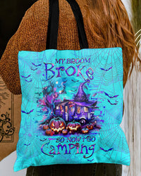MY BROOM BROKE SO NOW HALLOWEEN CAMPING TOTE BAG - YHHG1108235