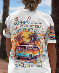 SAND UNDER MY FEET WIND IN MY HAIR ALL OVER PRINT - YHHG2605232