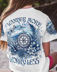 WANDER MORE WORRY LESS ALL OVER PRINT - YHHG0106231