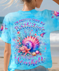 I'M PRETTY SURE MY BIRTHSTONE IS A SEASHELL ALL OVER PRINT - YHLT0805241
