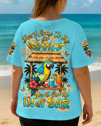 DON'T COME TO ME FOR ADVICE ALL OVER PRINT - YHLT2205251