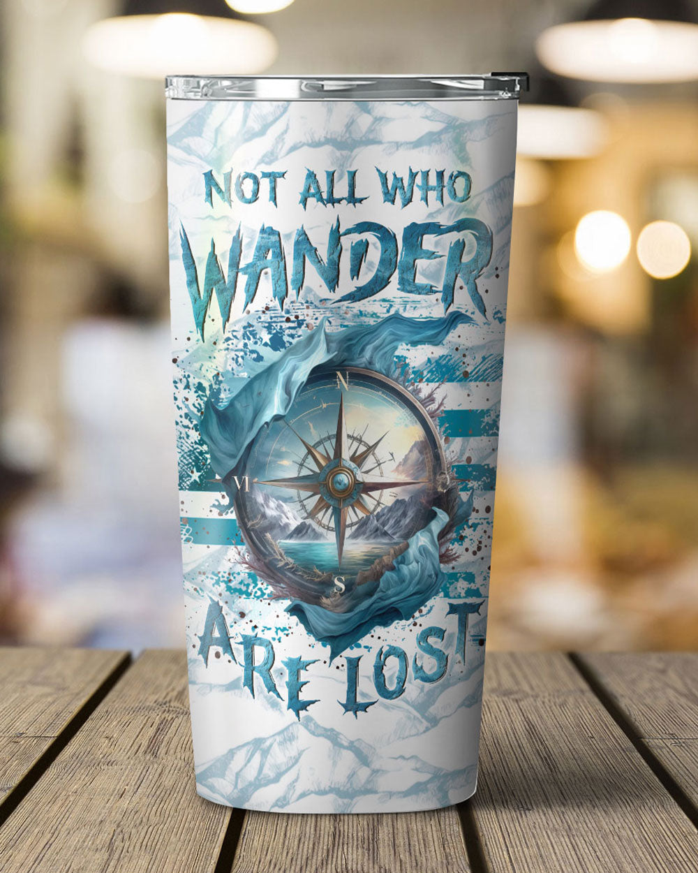 NOT ALL WHO WANDER ARE LOST TUMBLER - YHLN1603242