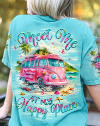 MEET ME AT MY HAPPY PLACE ALL OVER PRINT - YHLT0104253