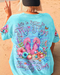 LIFE IS BETTER IN FLIP-FLOPS AND SANDY TOES ALL OVER PRINT - YHHG1904233