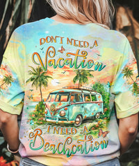 DON’T NEED A VACATION; I NEED A BEACHCATION ALL OVER PRINT - YHLT2305242