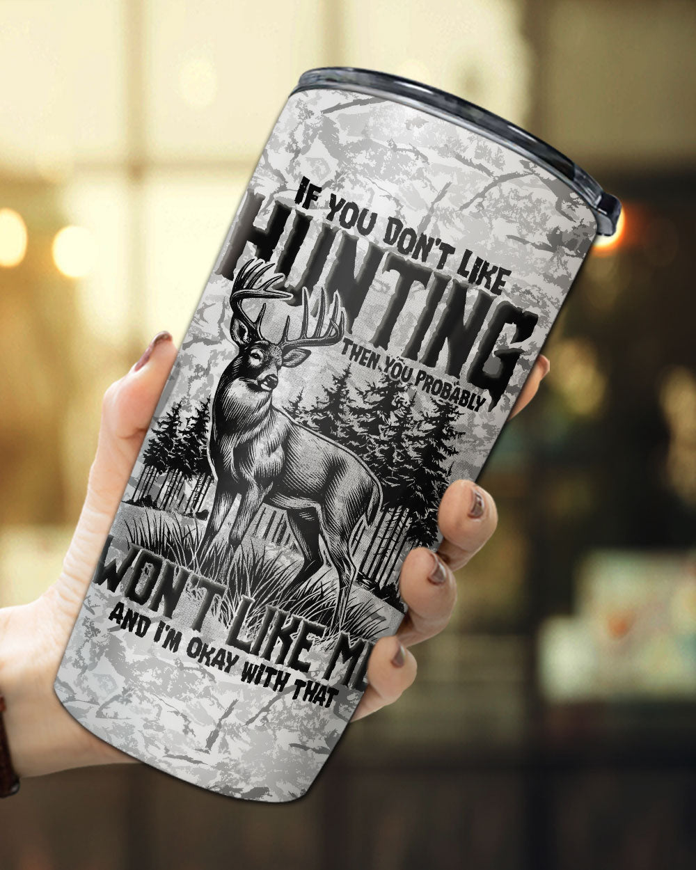 IF YOU DON'T LIKE HUNTING TUMBLER - TYTD2311243