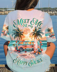 MEET ME AT MY HAPPY PLACE ALL OVER PRINT - TLTW1305245