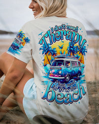 I DON'T NEED THERAPY ALL OVER PRINT - TY3105231