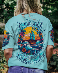 A SMOOTH SEA NEVER MADE A SKILLED SAILOR ALL OVER PRINT - TY2505232