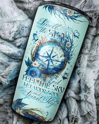 SMELL THE SEA AND FEEL THE SKY TUMBLER - TY2305231