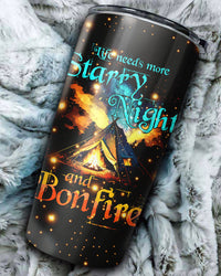 LIFE NEEDS MORE STARRY NIGHTS AND BONFIRES TUMBLER - TYTD2804231