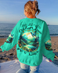 NOT ALL WHO WANDER ARE LOST ALL OVER PRINT - TY1310231