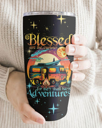 BLESSED ARE THE CURIOUS FOR THEY SHALL HAVE ADVENTURES TUMBLER - TYTD2504233