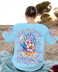 JUST ONE MORE SEASHELL I PROMISE ALL OVER PRINT - YHKD1403242
