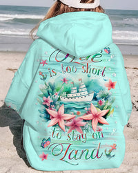 LIFE IS TOO SHORT TO STAY ON LAND ALL OVER PRINT - YHLH1009231