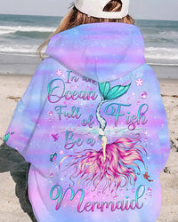 IN AN OCEAN FULL OF FISH BE A MERMAID ALL OVER PRINT - YHLH0210234