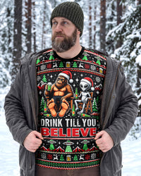 DRINK TILL YOU BELIEVE BIGFOOT ALIEN UGLY CHRISTMAS ALL OVER PRINT - TLNT0610261