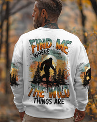 (HOT DEAL) FIND ME WHERE THE WILD THINGS ARE BIGFOOT  ALL OVER PRINT - TYTM0811243