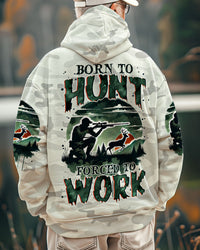 BORN TO HUNT FORCED TO WORK ALL OVER PRINT - TYTM0411242