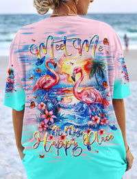 MEET ME AT MY HAPPY PLACE FLAMINGO ALL OVER PRINT - TLPQ1503242