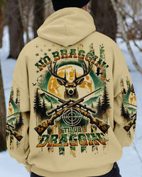 NO BRAGGING UNTIL YOU'RE  DRAGGING DEER HUNTING ALL OVER PRINT - TLNO1511243