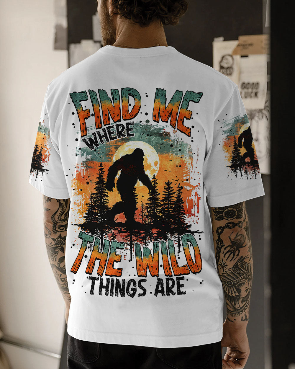 FIND ME WHERE THE WILD THINGS ARE BIGFOOT  ALL OVER PRINT - TYTM0811243