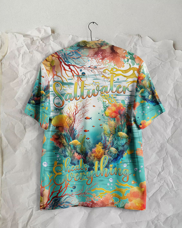 SALTWATER HEALS EVERYTHING HAWAIIAN SHIRT - TLNT0612235