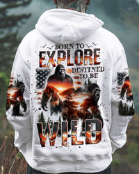 BORN TO EXPLORE DESTINED TO BE WILD BIGFOOT ALL OVER PRINT - TLNO2309243