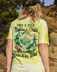 LIKE A TRUE NATURE'S CHILD TIE DYE ALL OVER PRINT - TYTM0505231